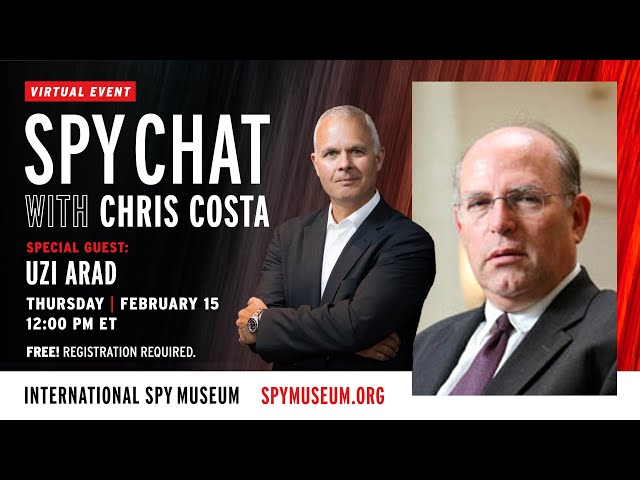 Virtual Spy Chat with Chris Costa | Special Guest: Uzi Arad