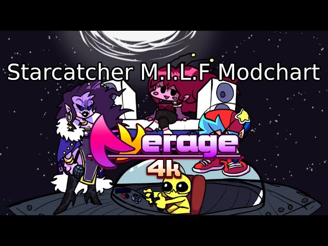 Starcatcher M.I.L.F - Average4K Modchart