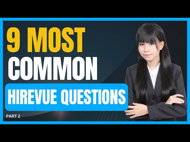 [PART 2] The Shocking Truth about the 9 Most Common Hirevue Interview Questions