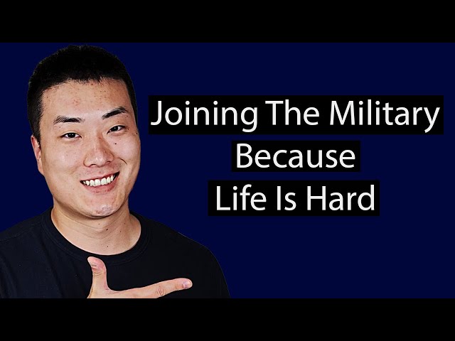 Joining The Military Because Life Is Hard: My Thoughts