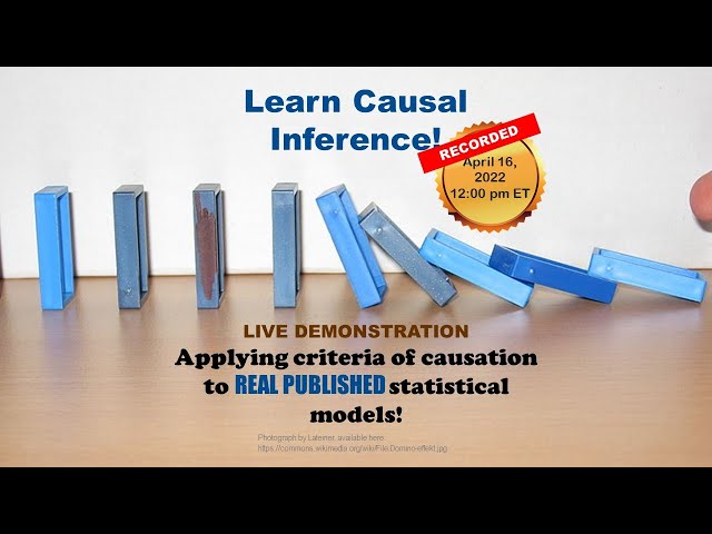 Causal Inference: Applying Bradford Hill Criteria to Regression Models – Recorded Livestream