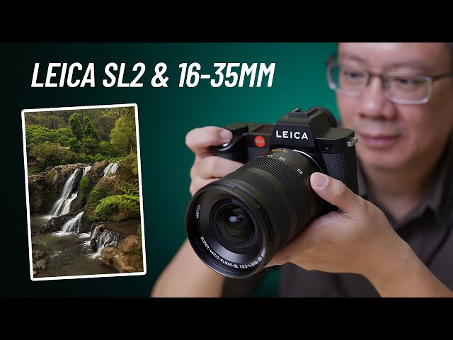 Review Leica SL2 & Lensa Ultrawide Leica SL 16-35mm f/3.5-4.5 - Sebagus Apa?