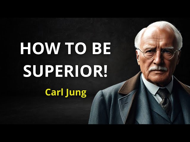 HOW TO BE SUPERIOR - Carl Jung | Jungian Psychology