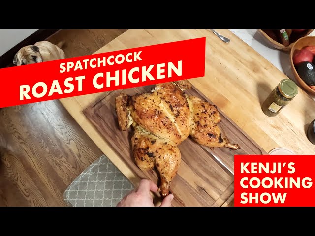 Spatchcock Roast Chicken (The Fastest, Juiciest Method) | Kenji's Cooking Show