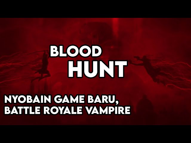 Nyobain Game baru | Bloodhunt