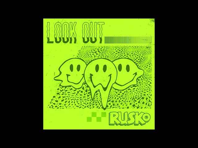 Rusko - LOOK OUT