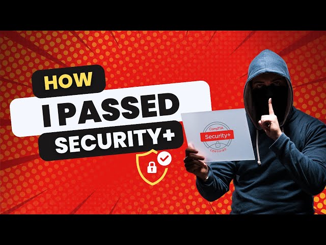 How I Passed The CompTIA Security+ (Everything You Need to Know)