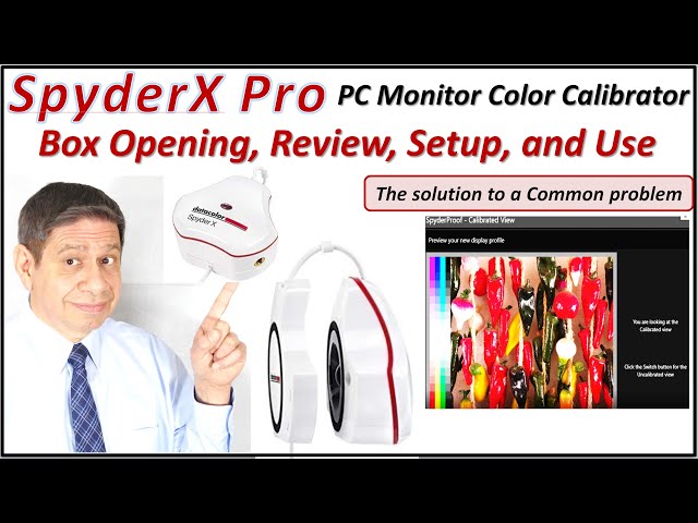 SPYDER X PRO PC MONITOR COLOR CALIBRATOR: REVIEW, INSTALLATION, SETUP, USE and BENEFITS