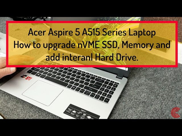 Acer Aspire 5 Ryzen 7 Laptop SSD, Memory upgrade. Install Internal Hard Drive. Model# A515-43