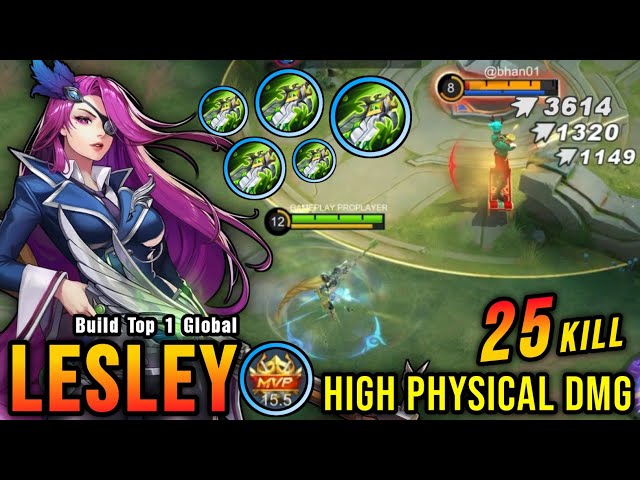 25 Kills!! Lesley High Physical Damage (ONE SHOT DELETE) - Build Top 1 Global Lesley ~ MLBB