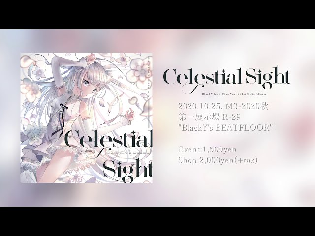 【XFD】Celestial Sight - BlackY feat. Risa Yuzuki 1st Split ALBUM