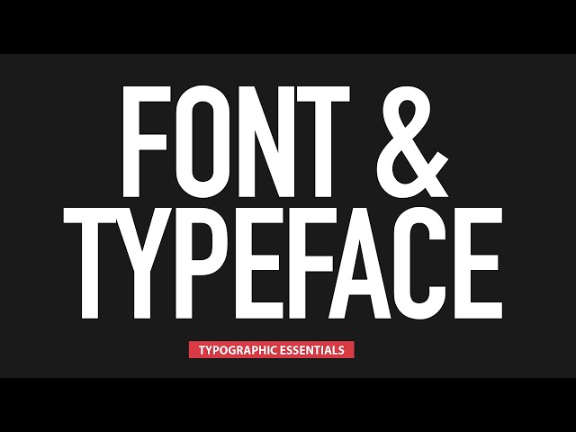The Difference Between Typefaces and Fonts