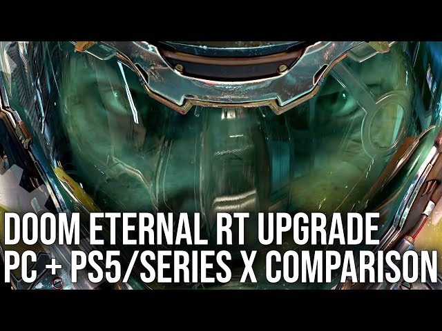 Doom Eternal's Ray Tracing Upgrade Analysed - Best PC Settings + PS5/Xbox Series X Comparisons