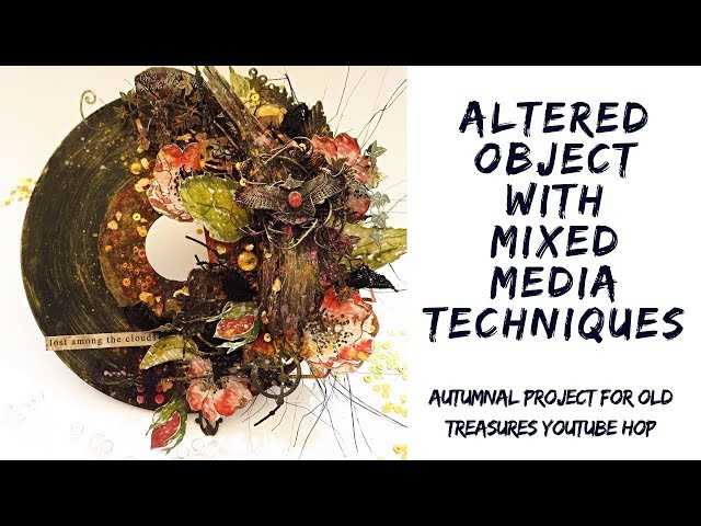 Altered object with mixed media techniques-  Youtube hop #mixed media, #techniques