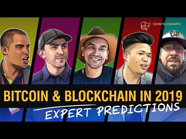 Bitcoin & Blockchain in 2019 | Expert Predictions