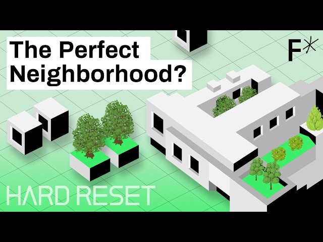 How to build neighborhoods we actually like | Hard Reset by Freethink