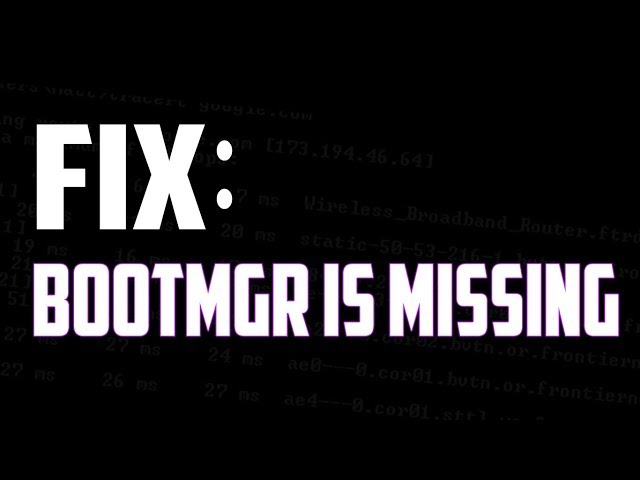 How To Fix "BOOTMGR is missing" Error