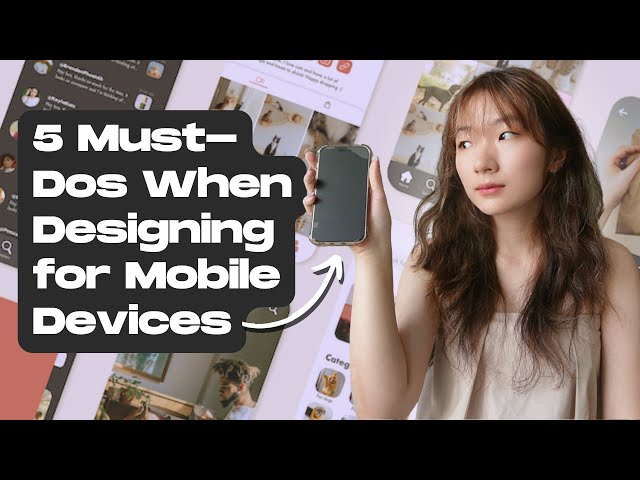 5 Must Dos when Designing for Mobile Devices