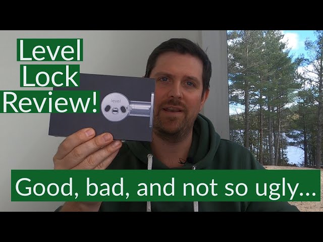 Level Lock & Level Lock Touch Review - the good, the bad and the not so ugly