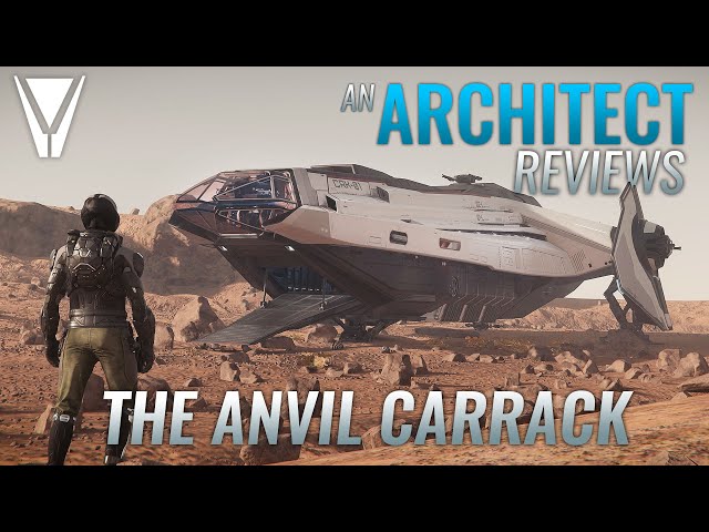 An Architect Reviews the Anvil Carrack [Star Citizen]