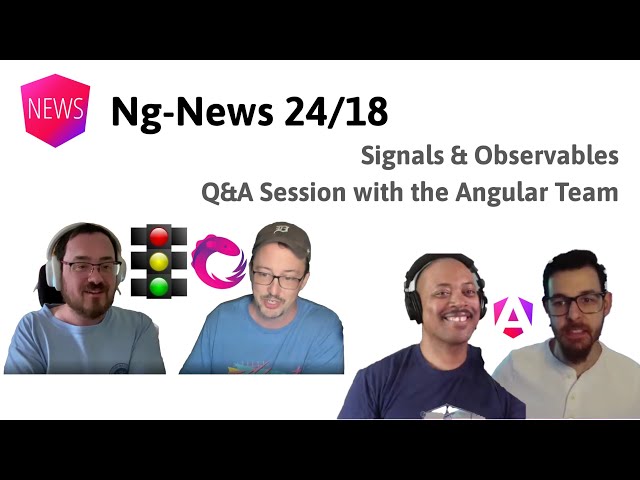 Episode 24/18: Signals and Observables, Angular Q&A Session