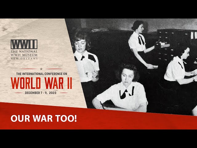 Our War Too! | 2023 International Conference on WWII