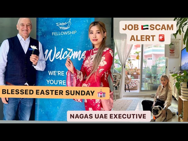 EASTER SUNDAY 💒/ NAGAS UAE EXECUTIVE/ 🇦🇪JOB SCAMMER 🚨 ALERT