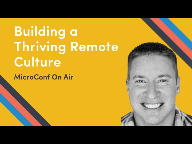 Building a Thriving Remote Culture