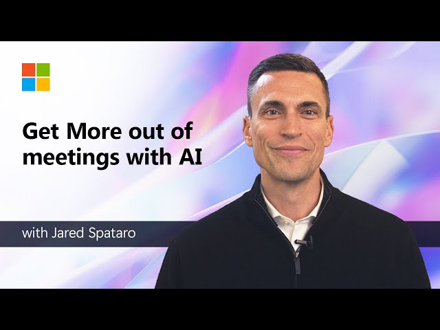3 ways AI will impact meetings of the future | AI at work with Microsoft's Jared Spataro