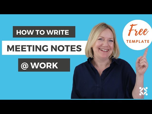 How to Write Meeting Notes for Work (FREE TEMPLATE)