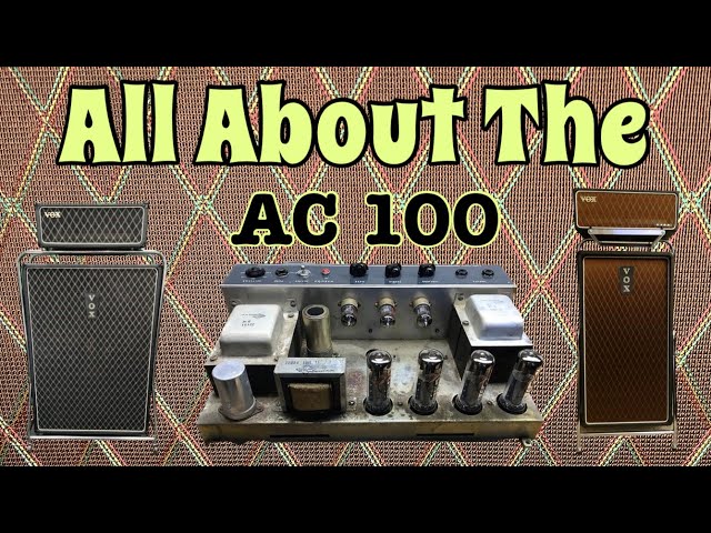 Vox AC100 History & Sound Demo