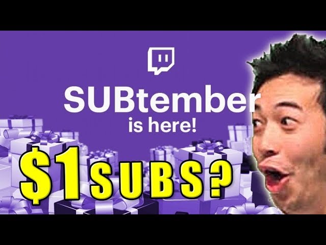 $1 SUBS!? Twitch SUBtember 2018