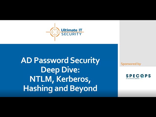 Webinar: AD Password Security Deep Dive: NTLM, Kerberos, Hashing and Beyond