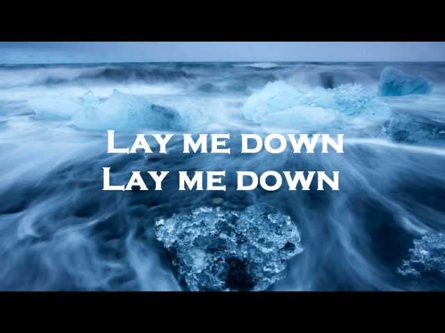 Lay Me Down - Chris Tomlin - Passion 2012 - White Flag - (WITH LYRICS) (HD)