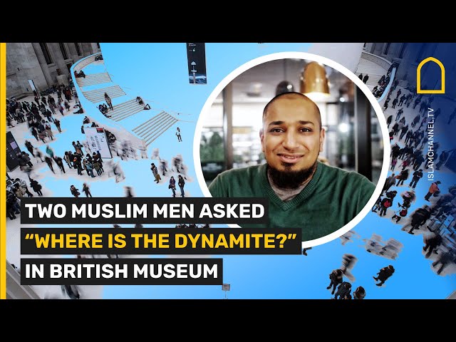 Two Muslim men asked by British Museum security: “Where is the dynamite?”