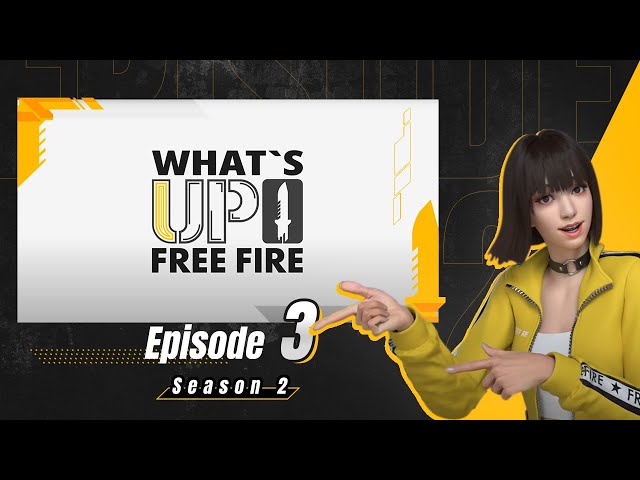 What's Up Free Fire | S2 Ep. 3 | Free Fire NA