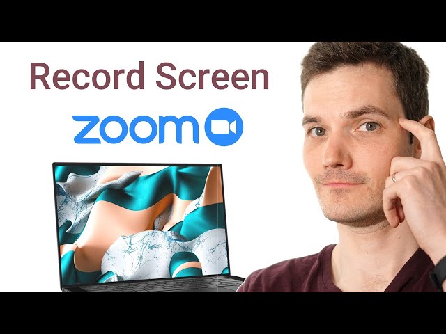 How to Screen Record on Zoom