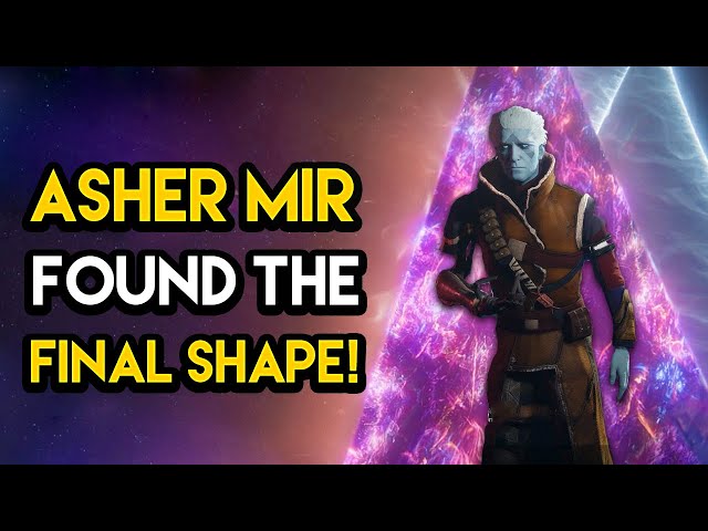 Destiny 2 - ASHER MIR FOUND THE FINAL SHAPE! He Then Deletes Himself From The Vex Network