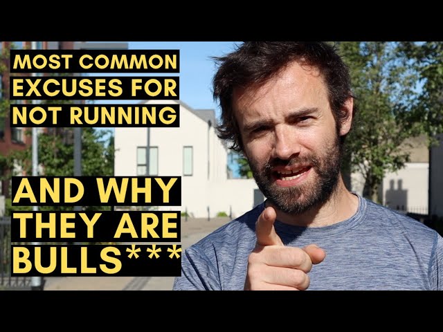 Most Common Excuses For Not Running And Why They Are Bulls***