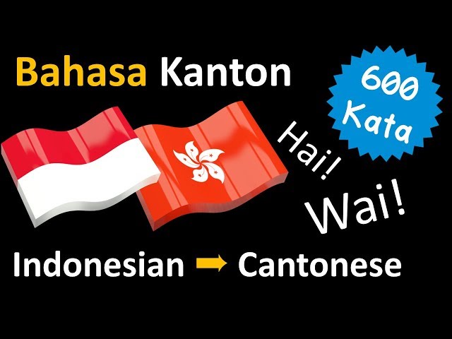 Belajar Bahasa Kanton | Kosa kata Frase dan tatabahasa | Bahasa Indonesia