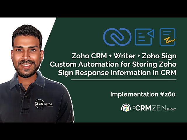 Zoho CRM + Writer + Zoho Sign Custom Automation for Storing Zoho Sign Response Information in CRM