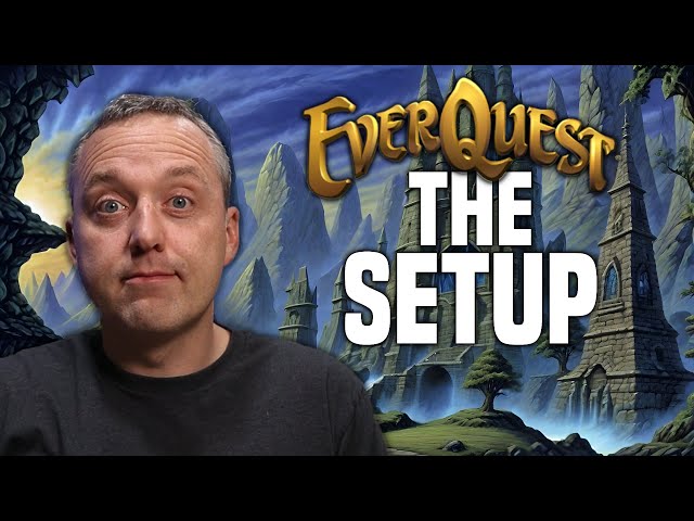 EverQuest Hour 1 of 100 - The Setup