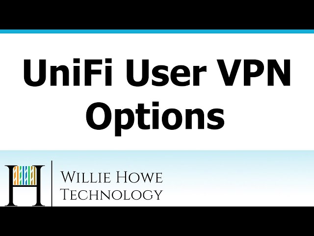 UniFi Remote User VPN Options