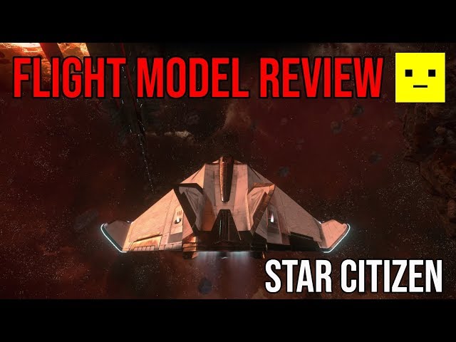 Star Citizen 3.5.0 | New Flight Model Review