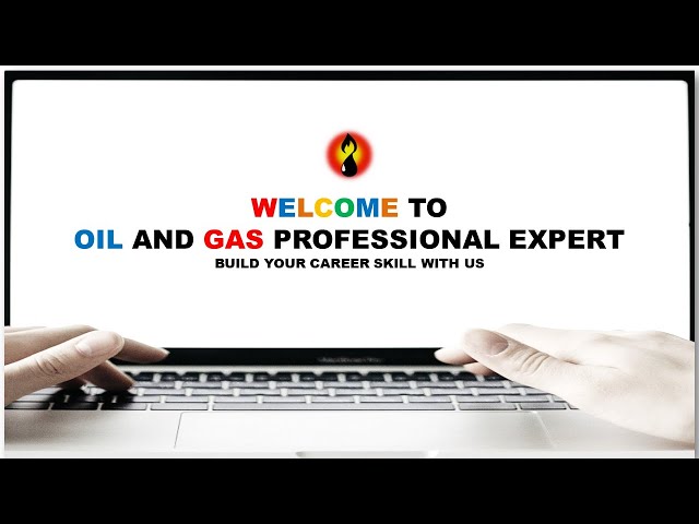 Oil and Gas Professional Expert- For your Career Growth
