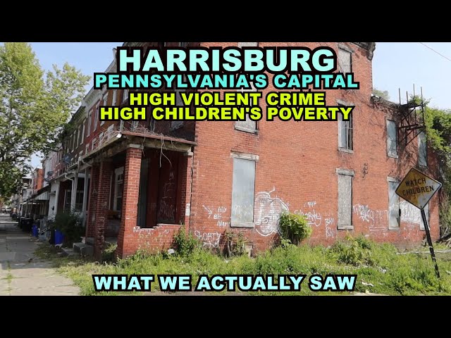HARRISBURG: High Violent Crime & Children's Poverty...What We Actually Saw