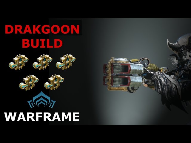 Warframe Weapon Builds - Drakgoon (5 Forma)