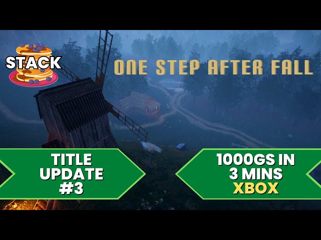 One Step After Fall - Title Update #3 Achievement Walkthrough (1000GS in 3 Mins) Now 4000GS!