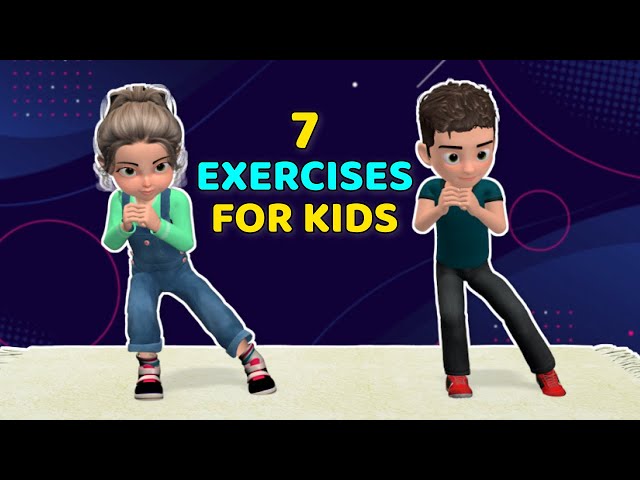 7 MOVES TO STRENGTHEN KID’S FITNESS