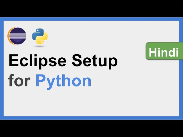 Download and Setup Eclipse with Python | Step by Step | Hindi 🟢